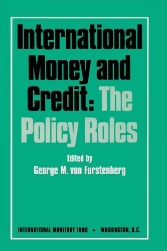 International money and credit : the policy roles